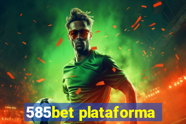 585bet plataforma